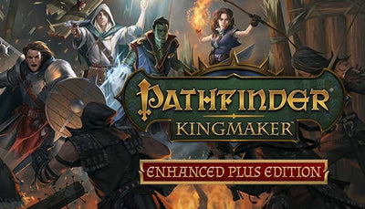 Pathfinder: Kingmaker , Enhanced Plus Edition